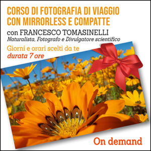Corso di Fotografia di Viaggio con Mirrorless e Compatte
