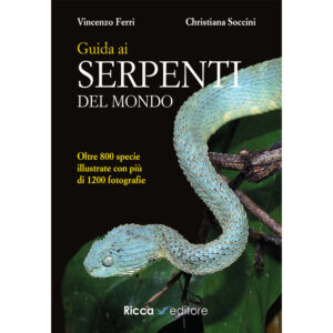 Guida ai serpenti del mondo. Oltre 800 specie illustrate con più di 1200 fotografie